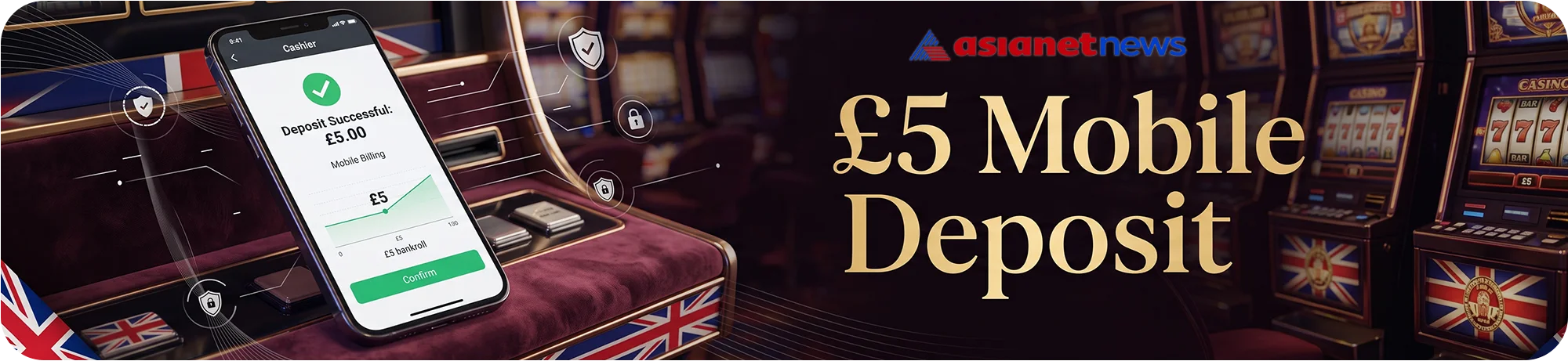 Banner for a 5 pound pay by mobile deposit, demonstrating a successful casino transaction of 5 GBP and secure account billing on a smartphone