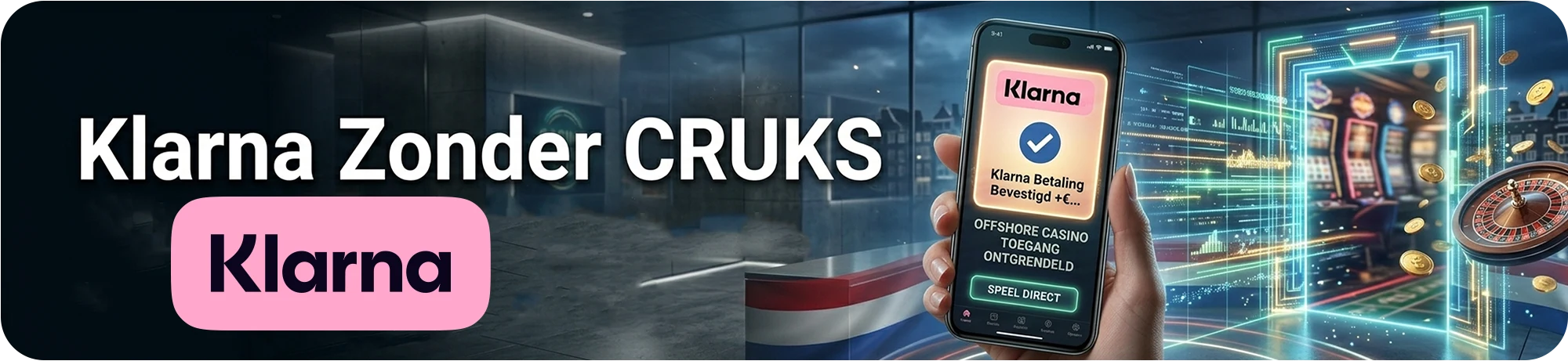 Klarna casino zonder CRUKS voor Nederlandse spelers