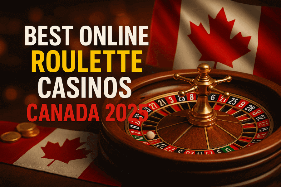 Best Online Roulette Casinos in Canada