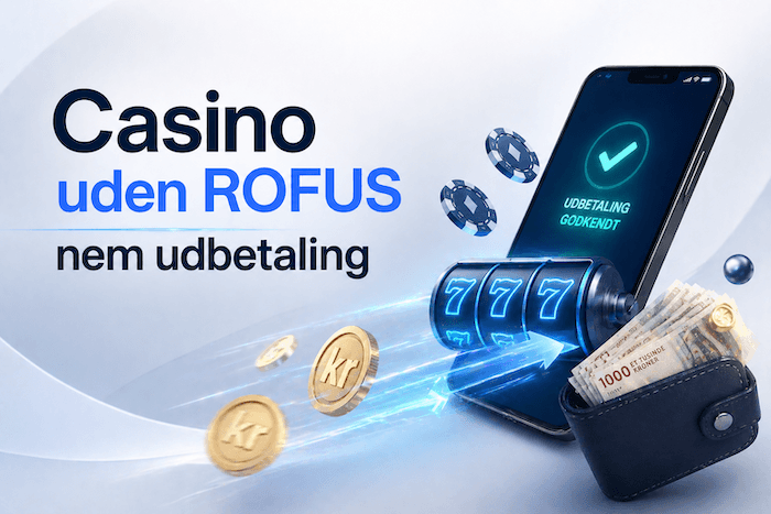 Casino uden ROFUS nem udbetaling