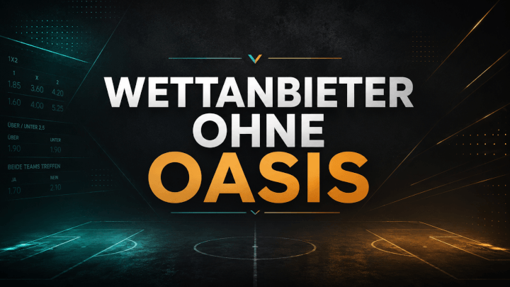 Wettanbieter ohne OASIS